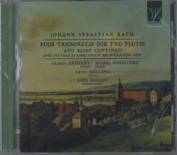 CD Johann Sebastian Bach: Four Triosonatas For Two Flutes And Basso Continuo (After The Viola Da Gamba Sonatas And Musical Offering)