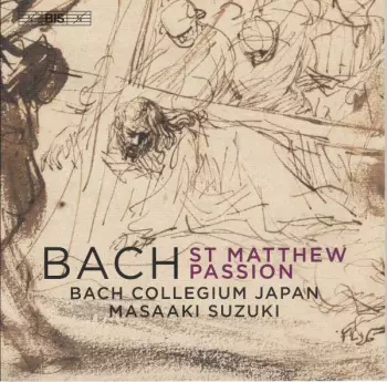 Johann Sebastian Bach: St. Matthew Passion