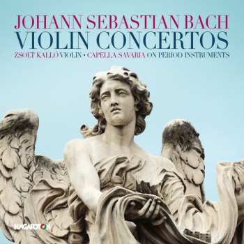 Album Johann Sebastian Bach: Violin Concertos
