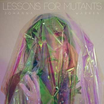CD Johanna Warren: Lessons For Mutants