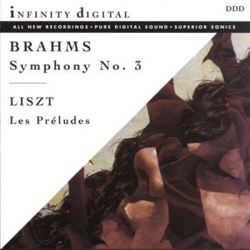 Album Johannes Brahms: Brahms: Symphony No. 3; Liszt: Les Préludes