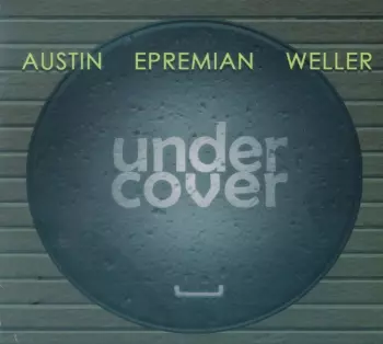 Johannes Epremian & Chris Weller Ray Austin: Undercover