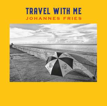 Album Johannes Fries: Travel With Me