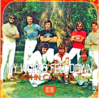4CD John Carter: My World Fell Down – The John Carter Story