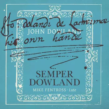 John Dowland:  Semper Dowland