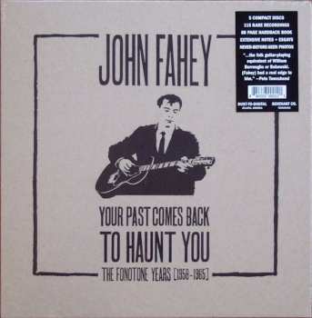 5CD/Zestaw pudełkowy John Fahey: Your Past Comes Back To Haunt You (The Fonotone Years [1958-1965])
