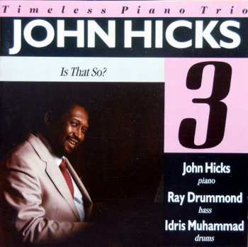 CD John Hicks Trio: Is That So?
