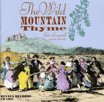 The Wild Mountain Thyme: Revels Songs For Spring, Summer & Autumn