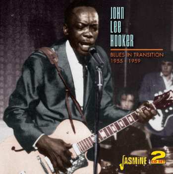 Album John Lee Hooker: Blues In Transition 1955 - 1959