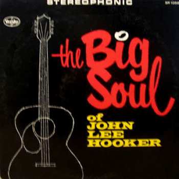 LP John Lee Hooker: Big Soul Of John Lee Hooker