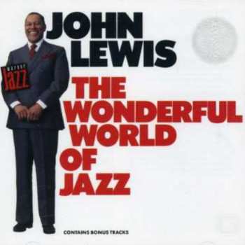 CD John Lewis: Wonderful World Of Jazz