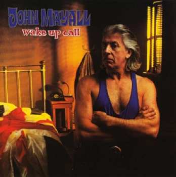 CD John Mayall: Wake Up Call LTD