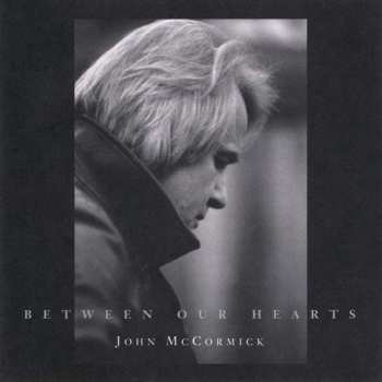 CD John McCormick: Between Our Hearts