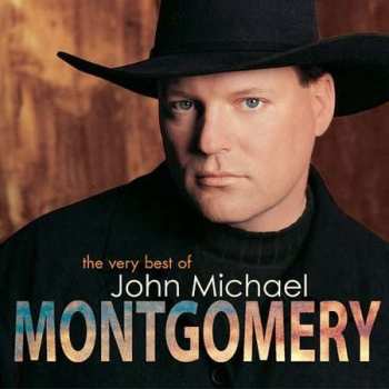 CD John Michael Montgomery: The Very Best of John Michael Montgomery