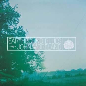 LP John Moreland: Earthbound Blues