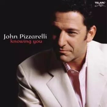 John Pizzarelli: Knowing You