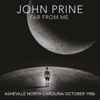 CD John Prine: Far From Me - Asheville North Carolina October 1986