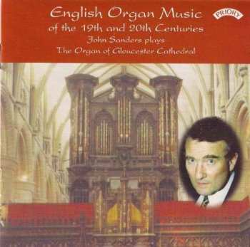 CD John Sanders: John Sanders - English Orgen Music Of The 19th/20th Century