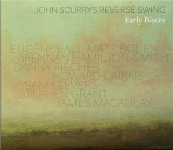 Album John Scurry's Reverse Swing: Early Risers