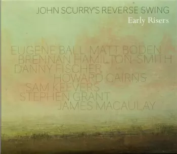 John Scurry's Reverse Swing: Early Risers