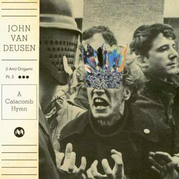 CD John Van Deusen: (I Am) Origami Pt. 3 - A Catacomb Hymn