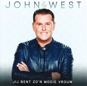 John West: Jij Bent Zo'n Mooie Vrouw