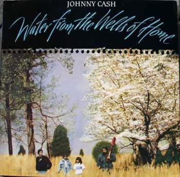 LP Johnny Cash: Water From The Wells Of Home