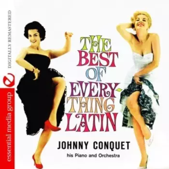 Johnny Conquet: The Best Of Everything Latin