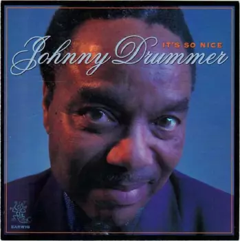 Johnny Drummer: It's So Nice