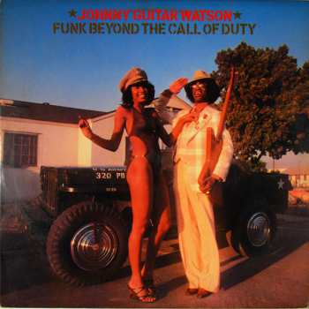 Album Johnny Guitar Watson: Funk Beyond The Call Of Duty