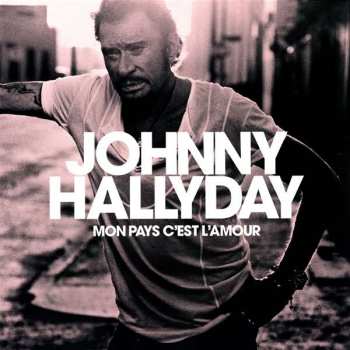 LP Johnny Hallyday: Mon Pays C'est L'amour