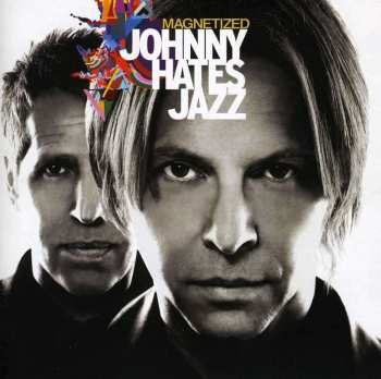 CD Johnny Hates Jazz: Magnetized