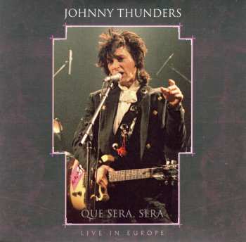 3CD/Zestaw pudełkowy Johnny Thunders: Que Sera, Sera (Resurrected) DLX