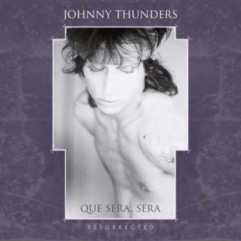 3CD/Zestaw pudełkowy Johnny Thunders: Que Sera, Sera (Resurrected) DLX