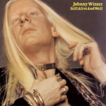 CD Johnny Winter: Still Alive And Well