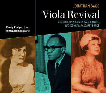 CD Jonathan Bagg: Viola Revival: Mid-century Works By Marion Bauer