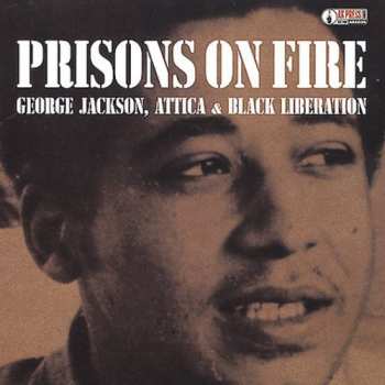 Album Jonathan Jackson, Jr.: Prisons On Fire: George Jackson, Attica & Black Liberation