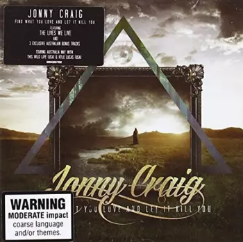 Jonny Craig: Find What You Love And Let It Kill You