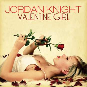 CD Jordan Knight: Valentine Girl