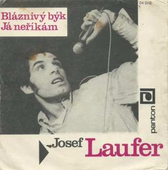 Album Josef Laufer: Bláznivý Býk / Já Neříkám