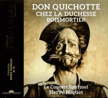 Album Hervé Niquet: Don Quichotte Chez La Duchesse