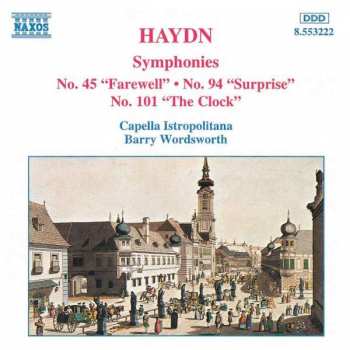 CD Joseph Haydn: Symphonies No. 45 "Farewell" • No. 94 "Surprise" • No. 101 "The Clock"