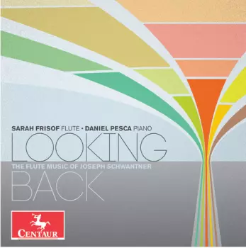 Looking Back: The Flute Music Of Joseph Schwantner