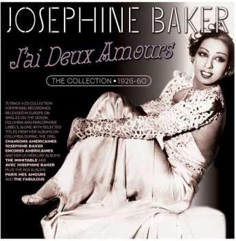 3CD Josephine Baker: J'ai Deux Amours: The Collection 1926-60