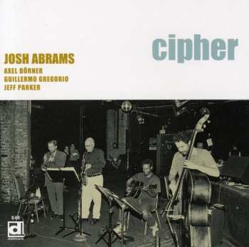 CD Josh Abrams: Clipher