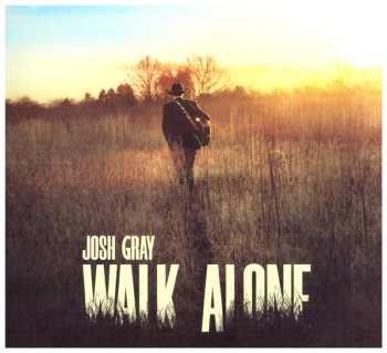 CD Josh Gray: Walk Alone