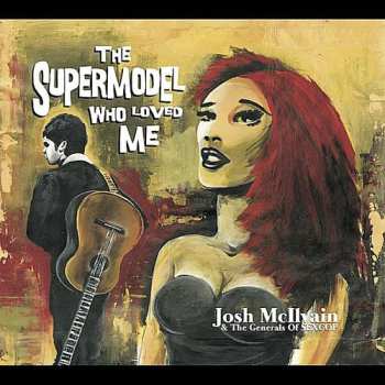 Album Josh McIlvain: Supermodel Who Loved Me