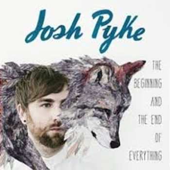 Album Josh Pyke: The Beginning And The End Of Everything