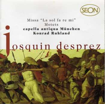 CD Josquin Des Prés: Missa "La Sol Fa Re Mi" · Motets