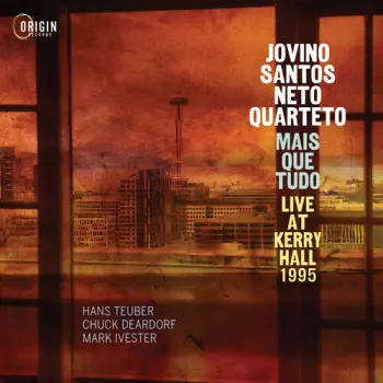 Jovino Santos Neto: Mais Que Tudo: Live At Kerry Hall 1995